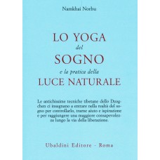 Lo yoga del sogno e la pratica della luce naturale